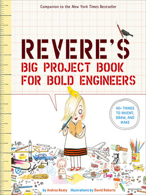 cover image of Rosie Revere's Big Project Book for Bold Engineers